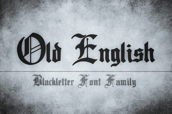 Old English: The Timeless Blackletter Font