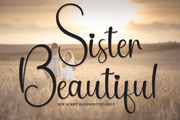 Sister Beautiful: A Sweet Script Handwritten Font for Editorial Charm